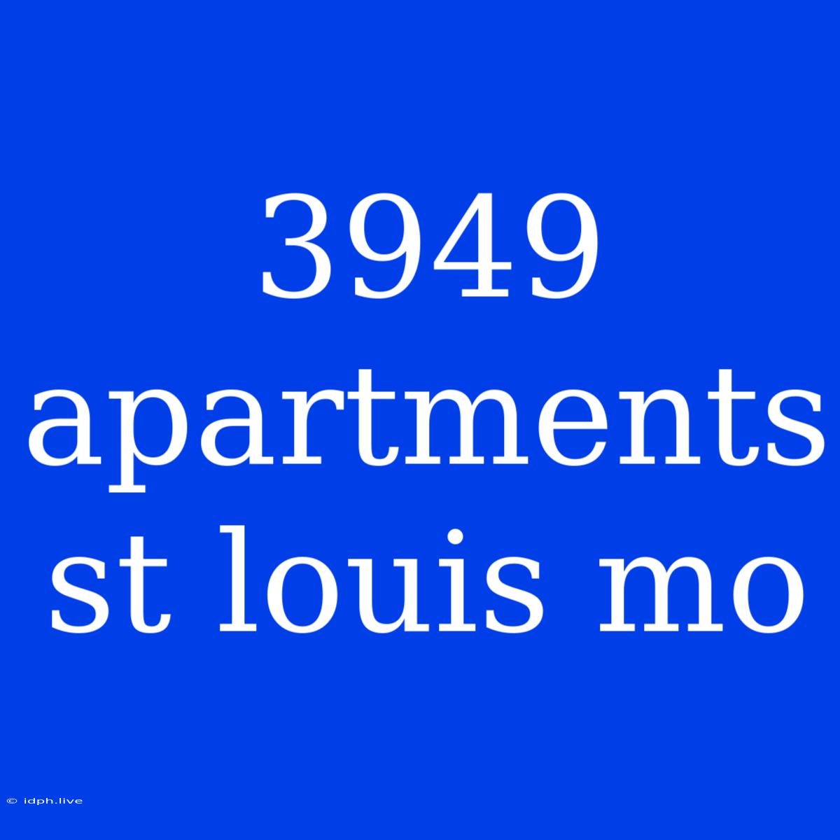 3949 Apartments St Louis Mo