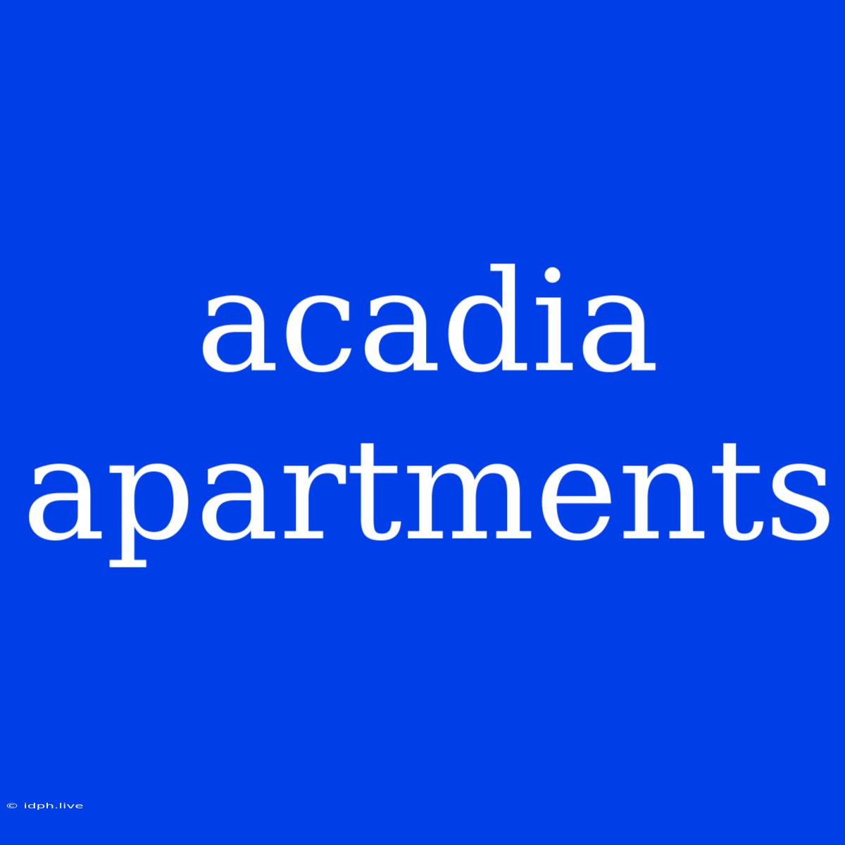 Acadia Apartments