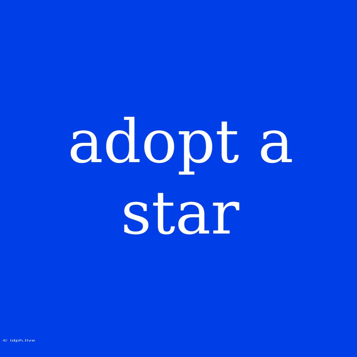 Adopt A Star