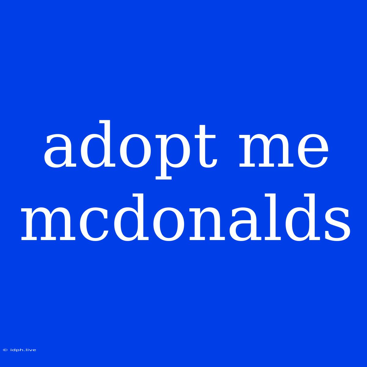 Adopt Me Mcdonalds