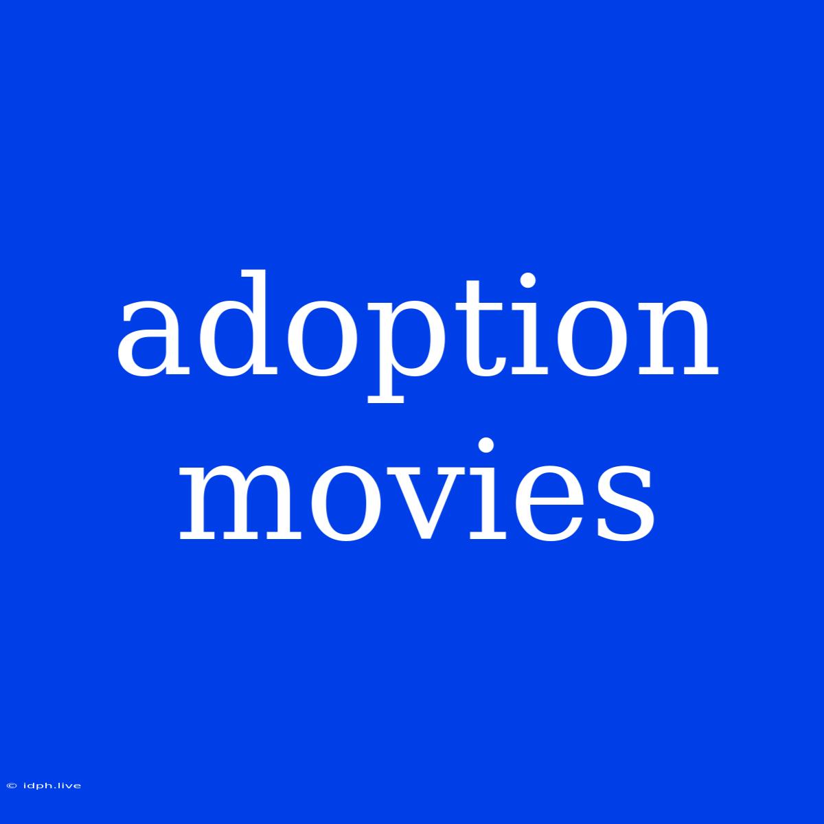 Adoption Movies