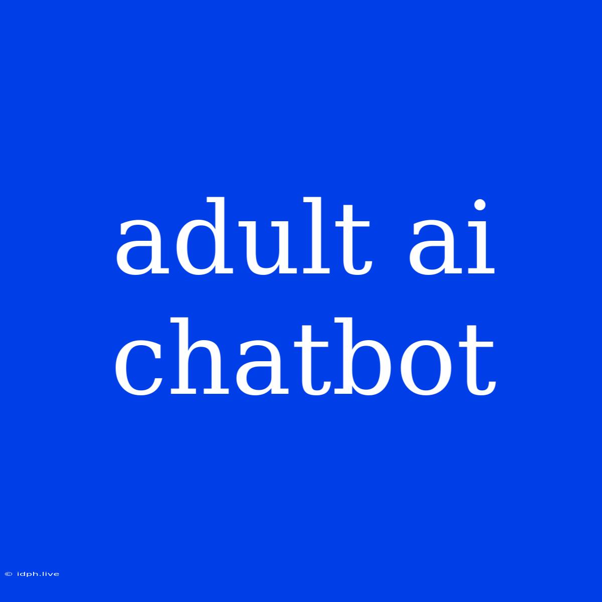 Adult Ai Chatbot