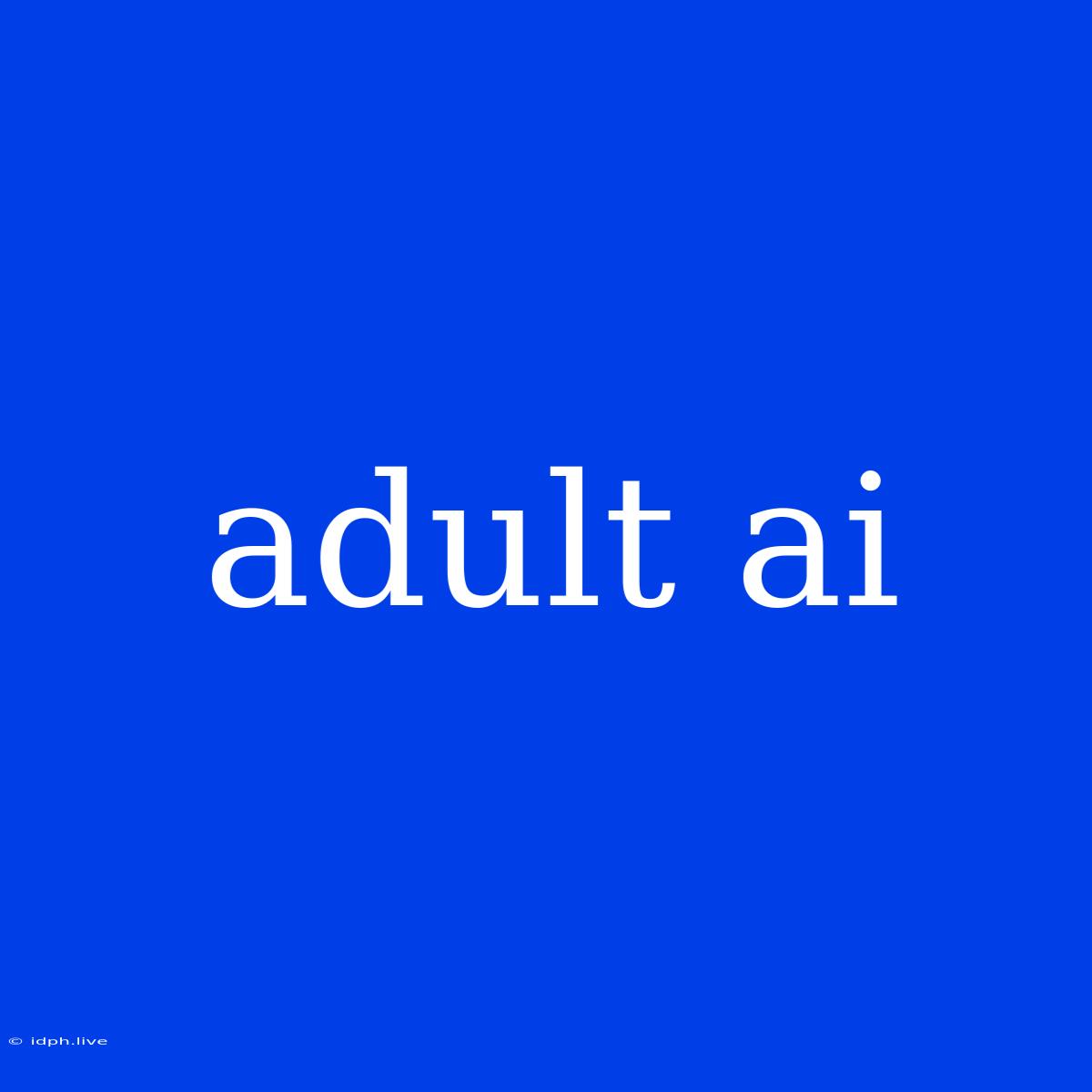 Adult Ai