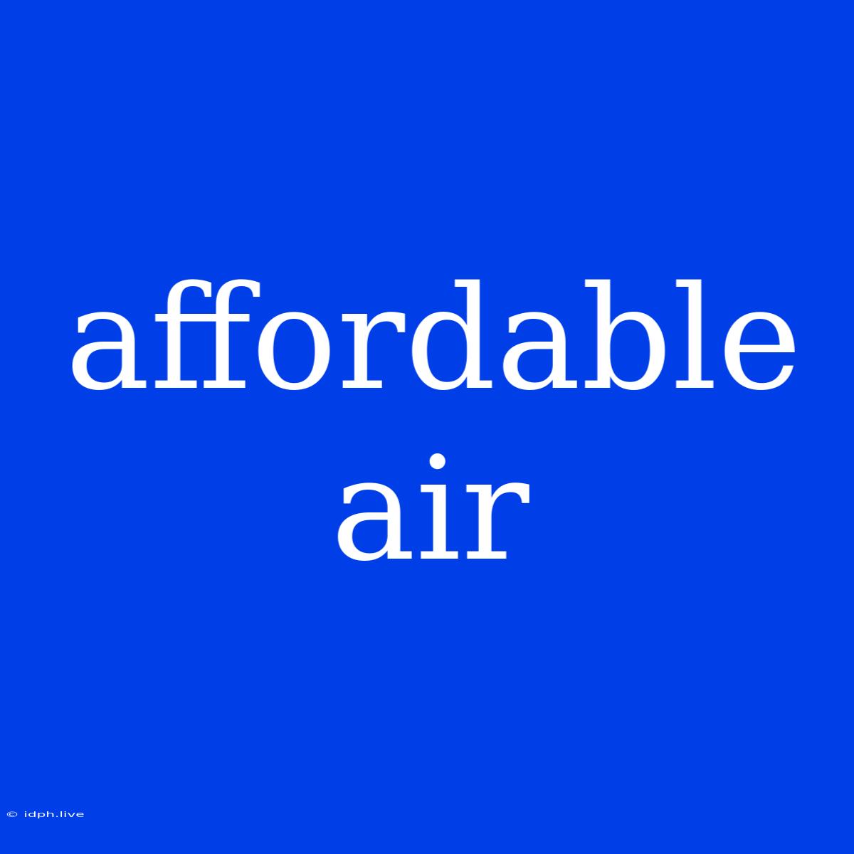 Affordable Air