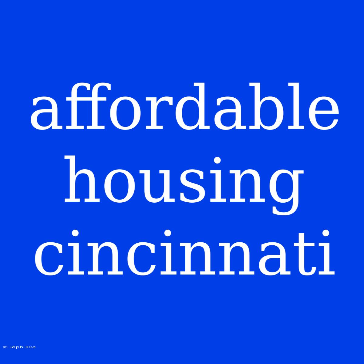 Affordable Housing Cincinnati