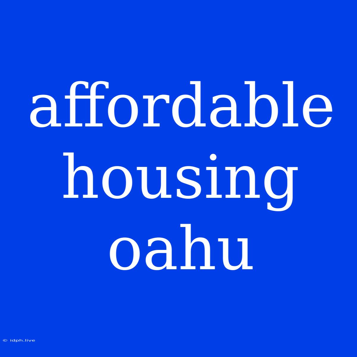 Affordable Housing Oahu