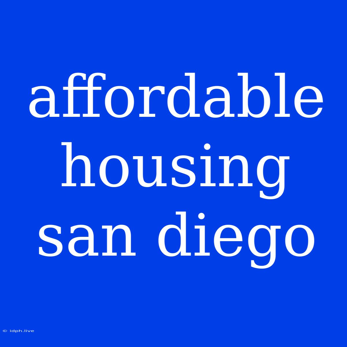 Affordable Housing San Diego