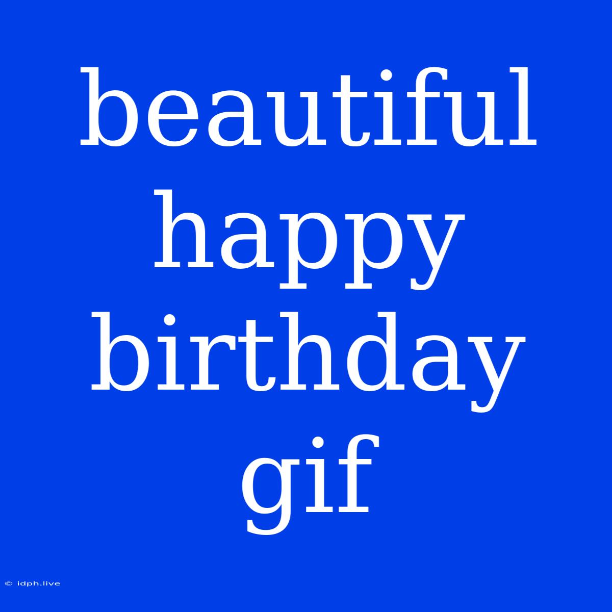 Beautiful Happy Birthday Gif