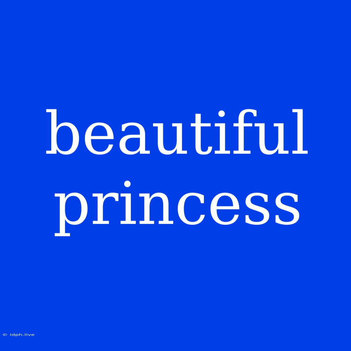 Beautiful Princess