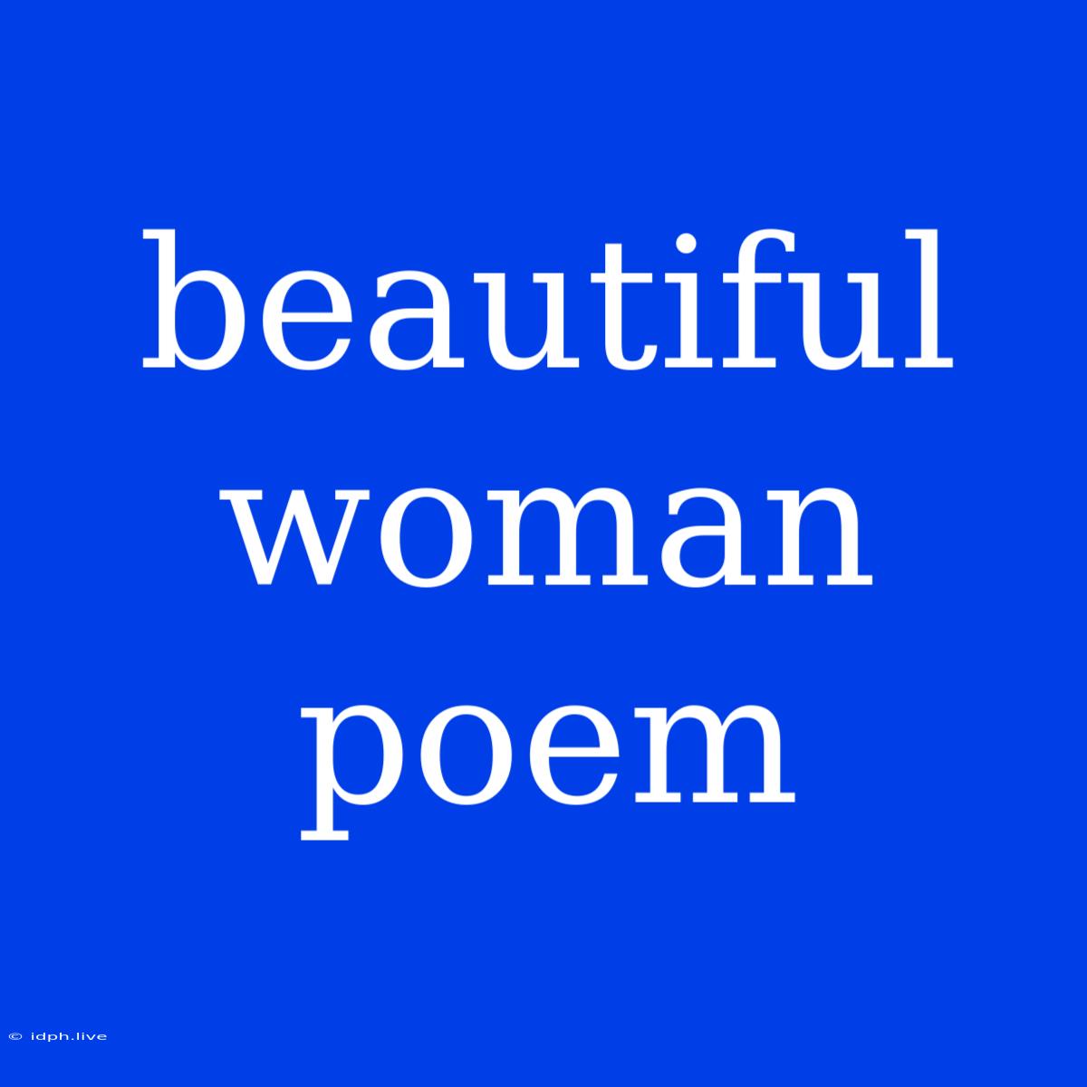 Beautiful Woman Poem