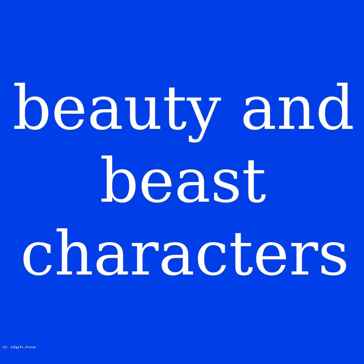 Beauty And Beast Characters