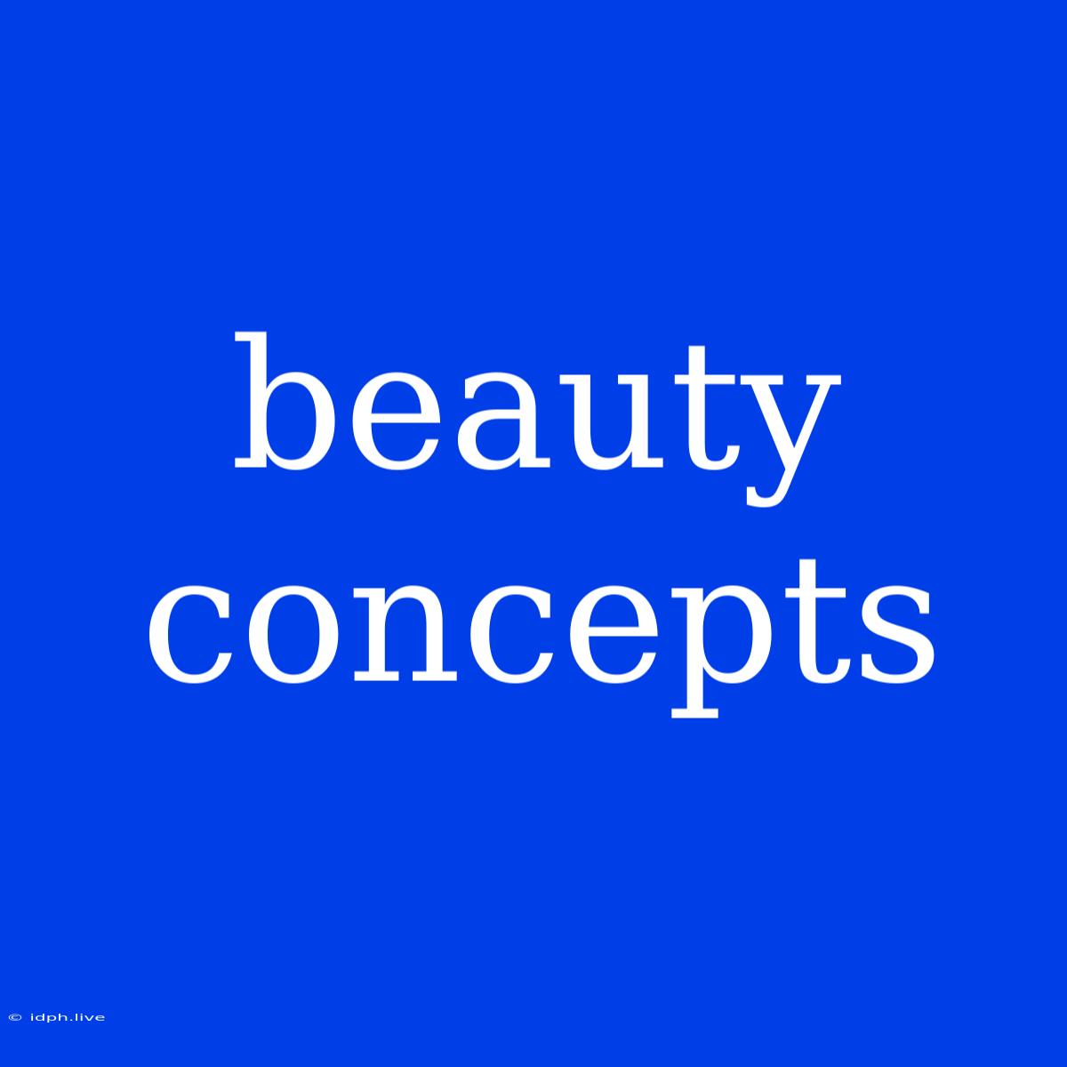 Beauty Concepts