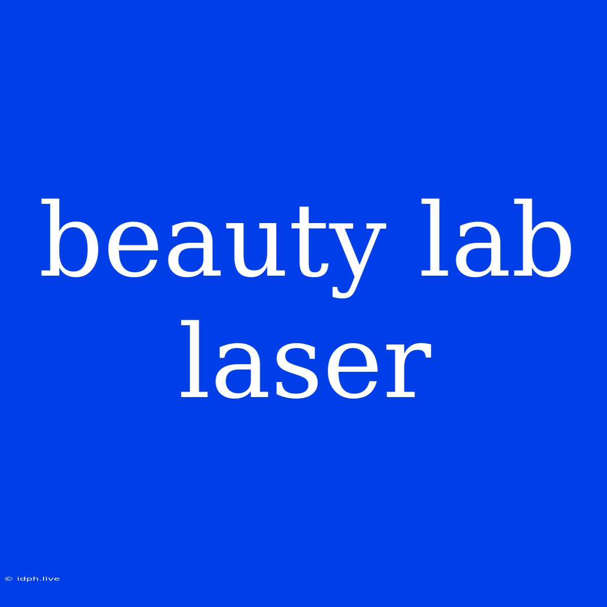 Beauty Lab Laser