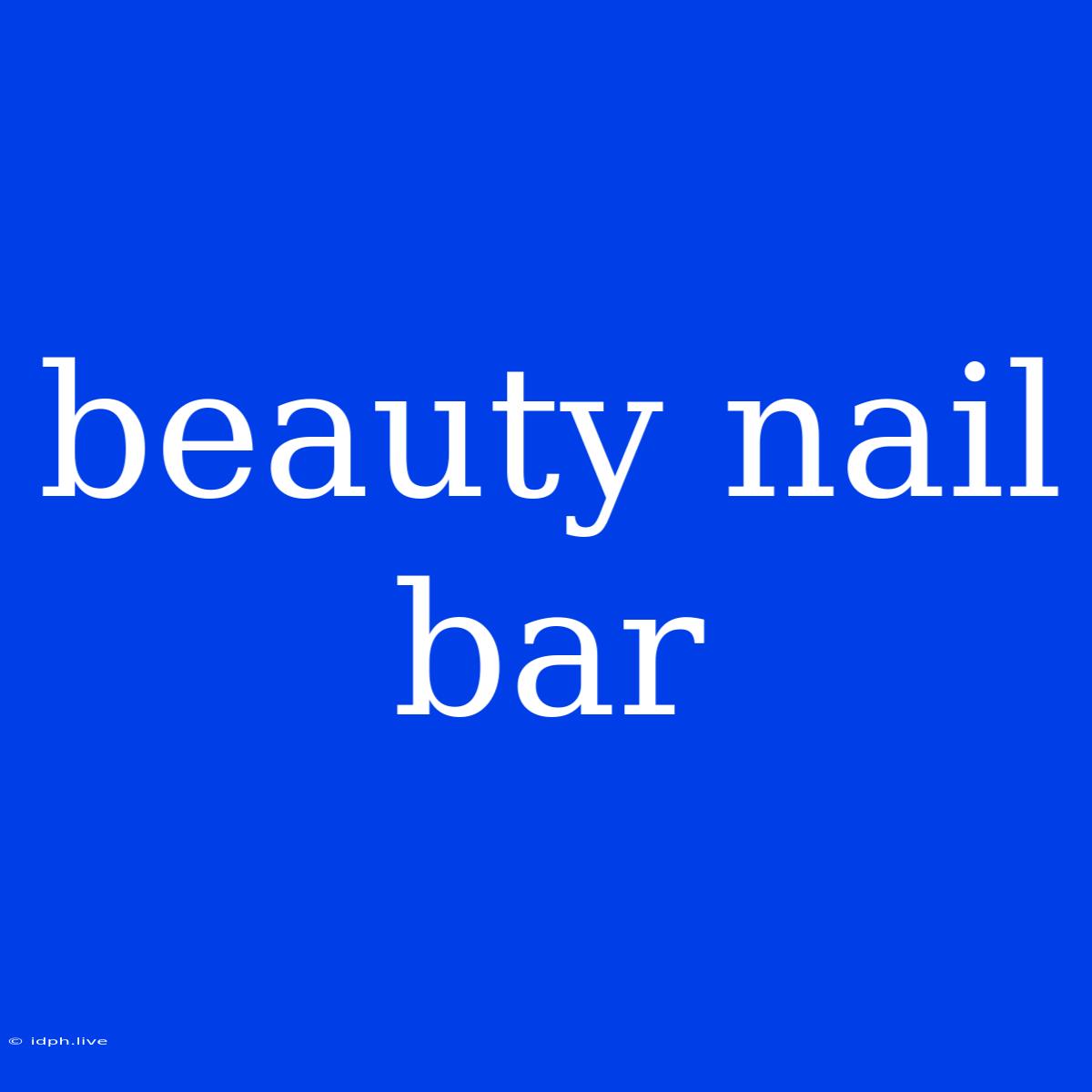 Beauty Nail Bar