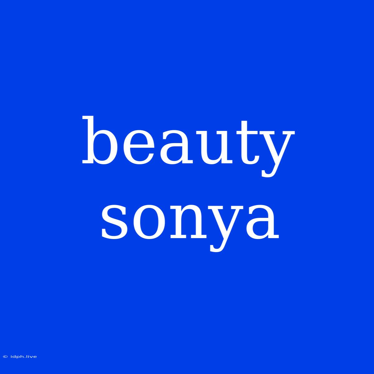 Beauty Sonya