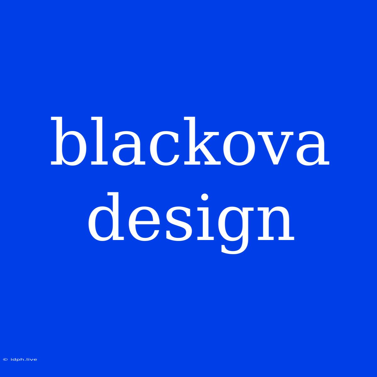 Blackova Design