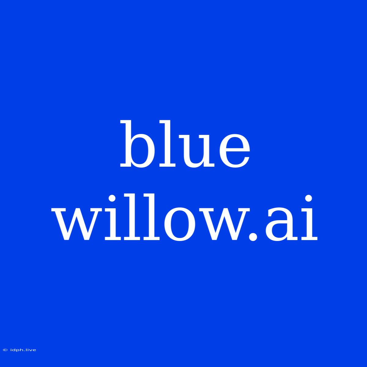 Blue Willow.ai