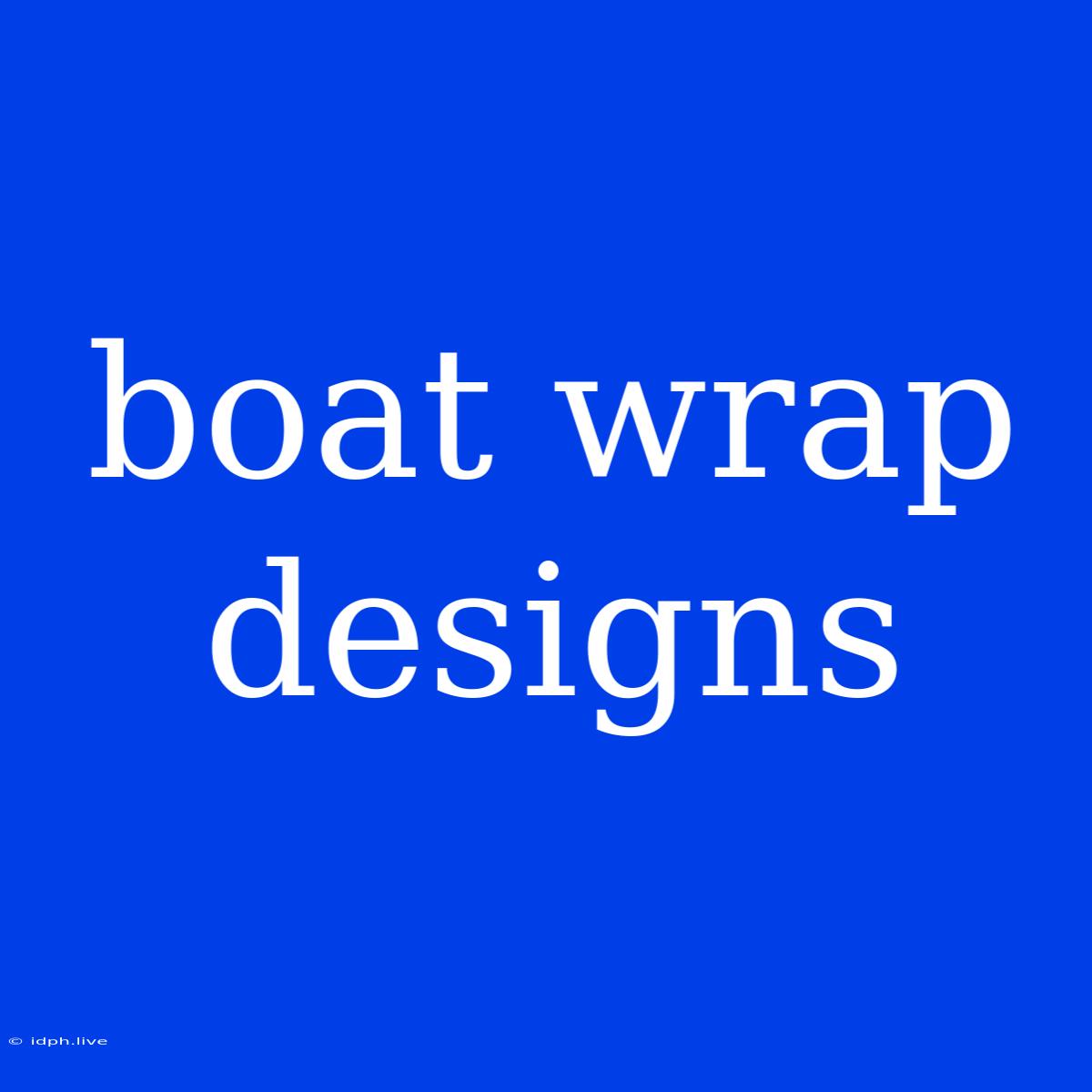 Boat Wrap Designs