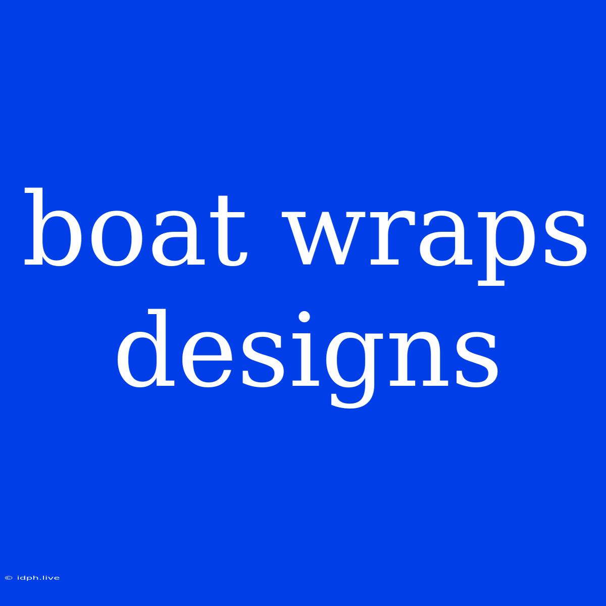 Boat Wraps Designs