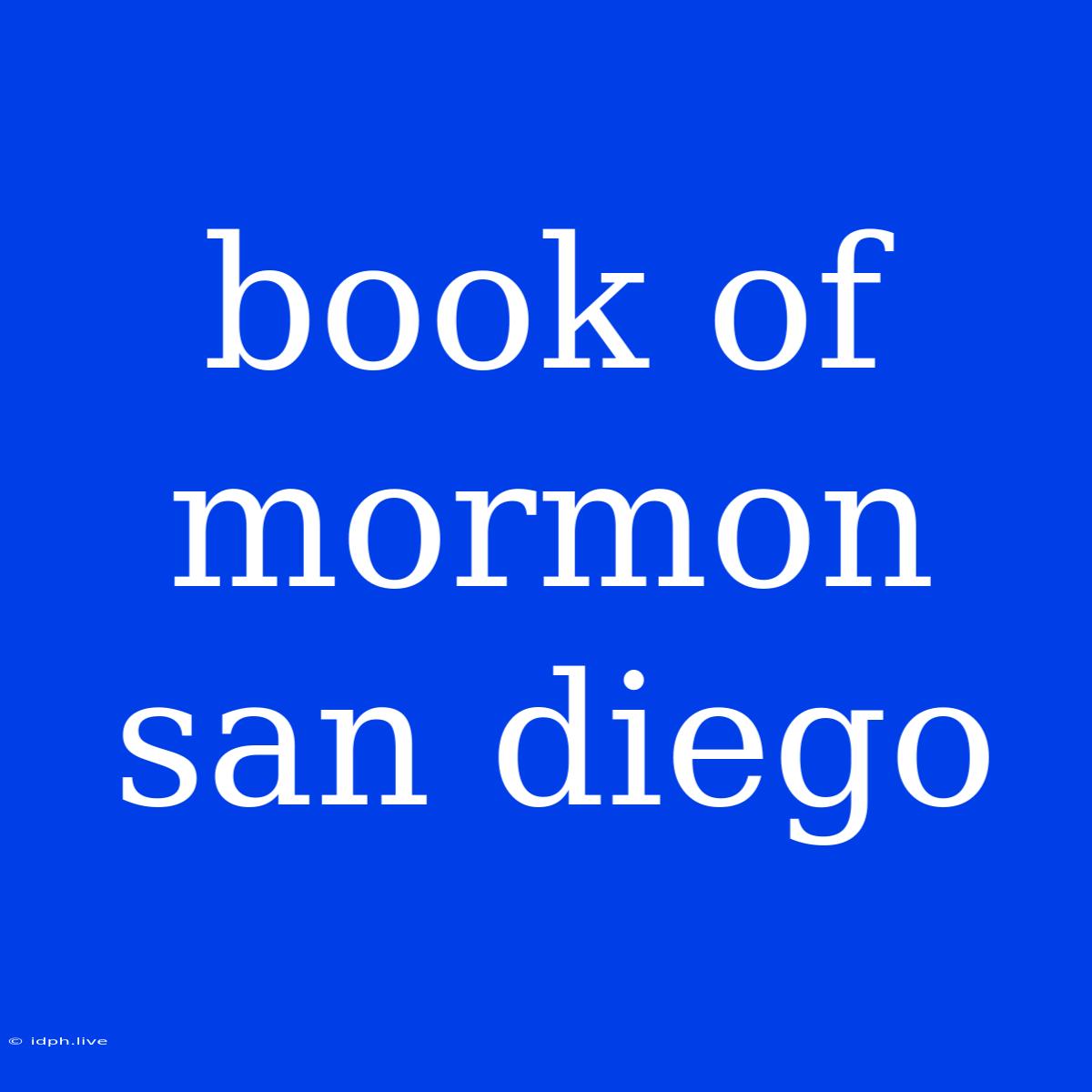 Book Of Mormon San Diego