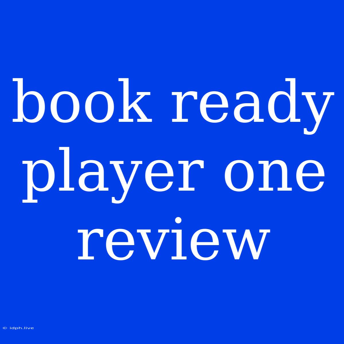 Book Ready Player One Review