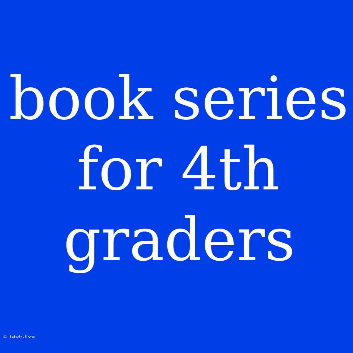 Book Series For 4th Graders