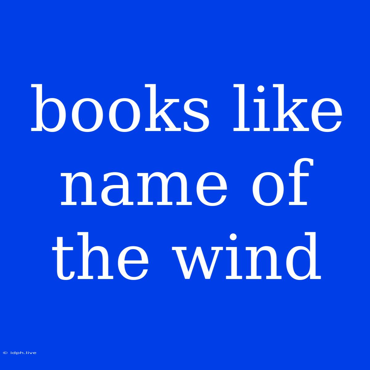 Books Like Name Of The Wind