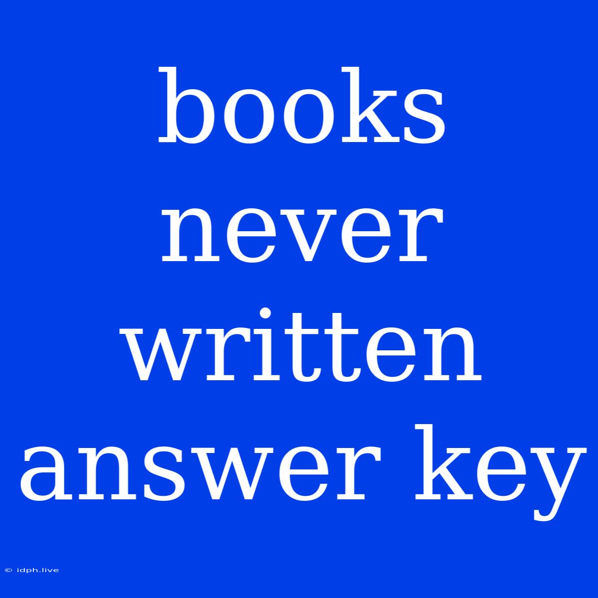 Books Never Written Answer Key