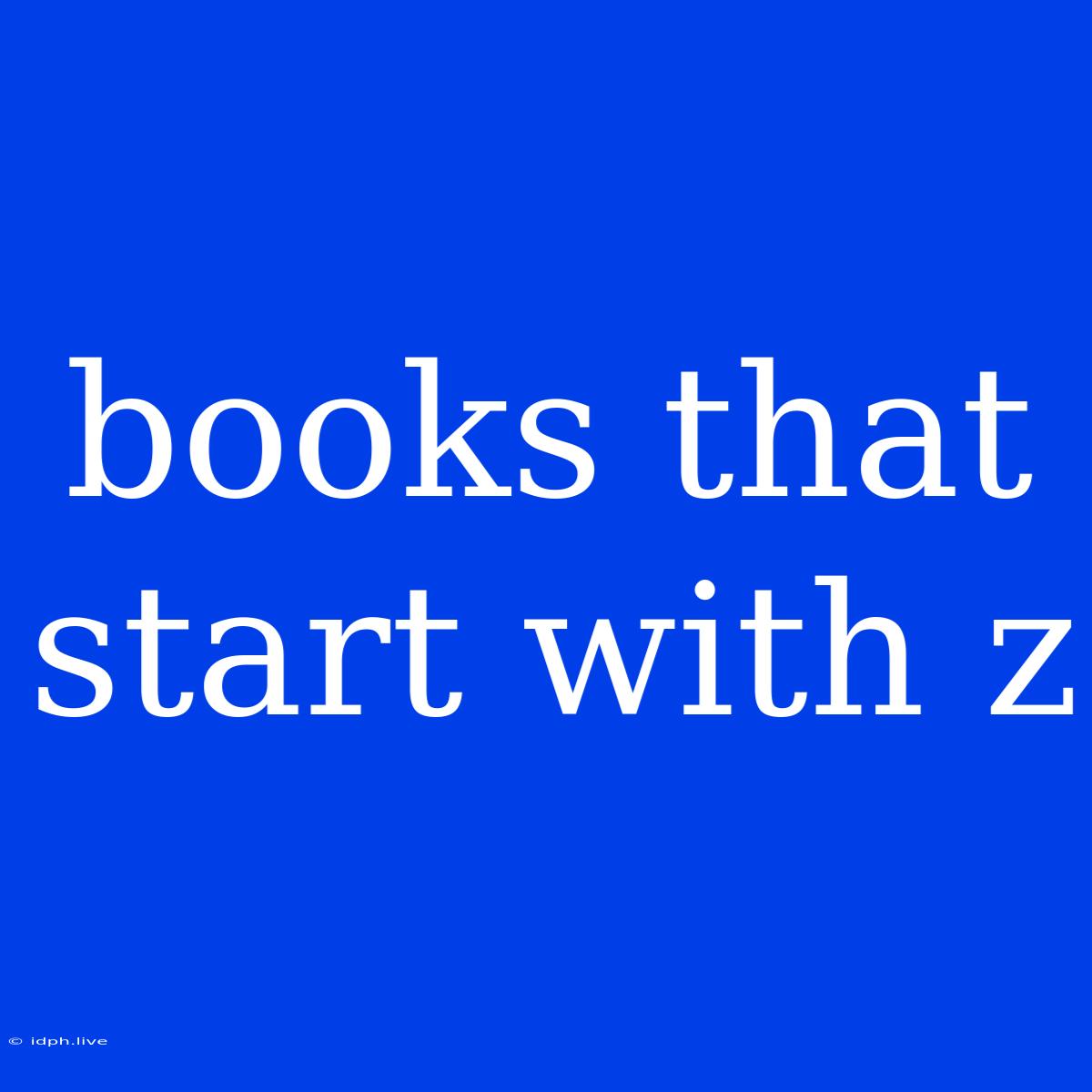 Books That Start With Z