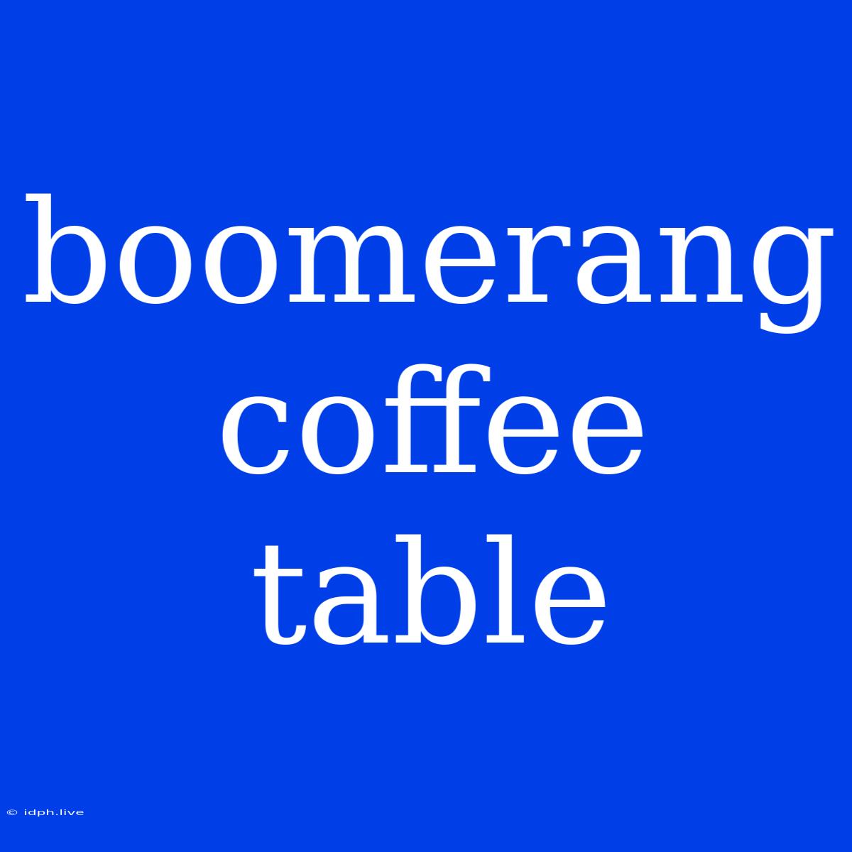 Boomerang Coffee Table