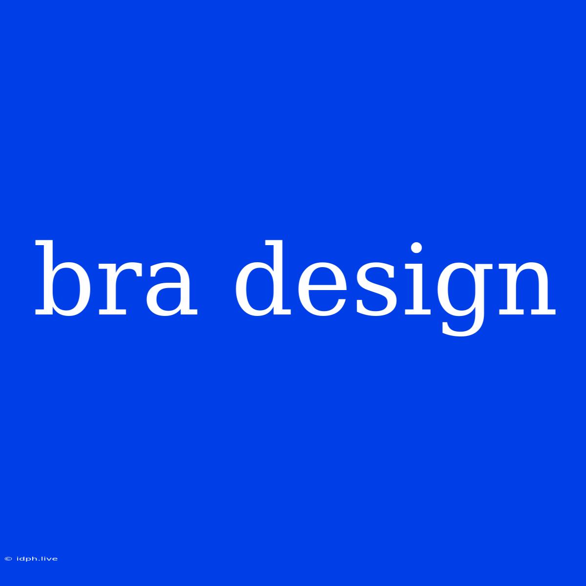 Bra Design