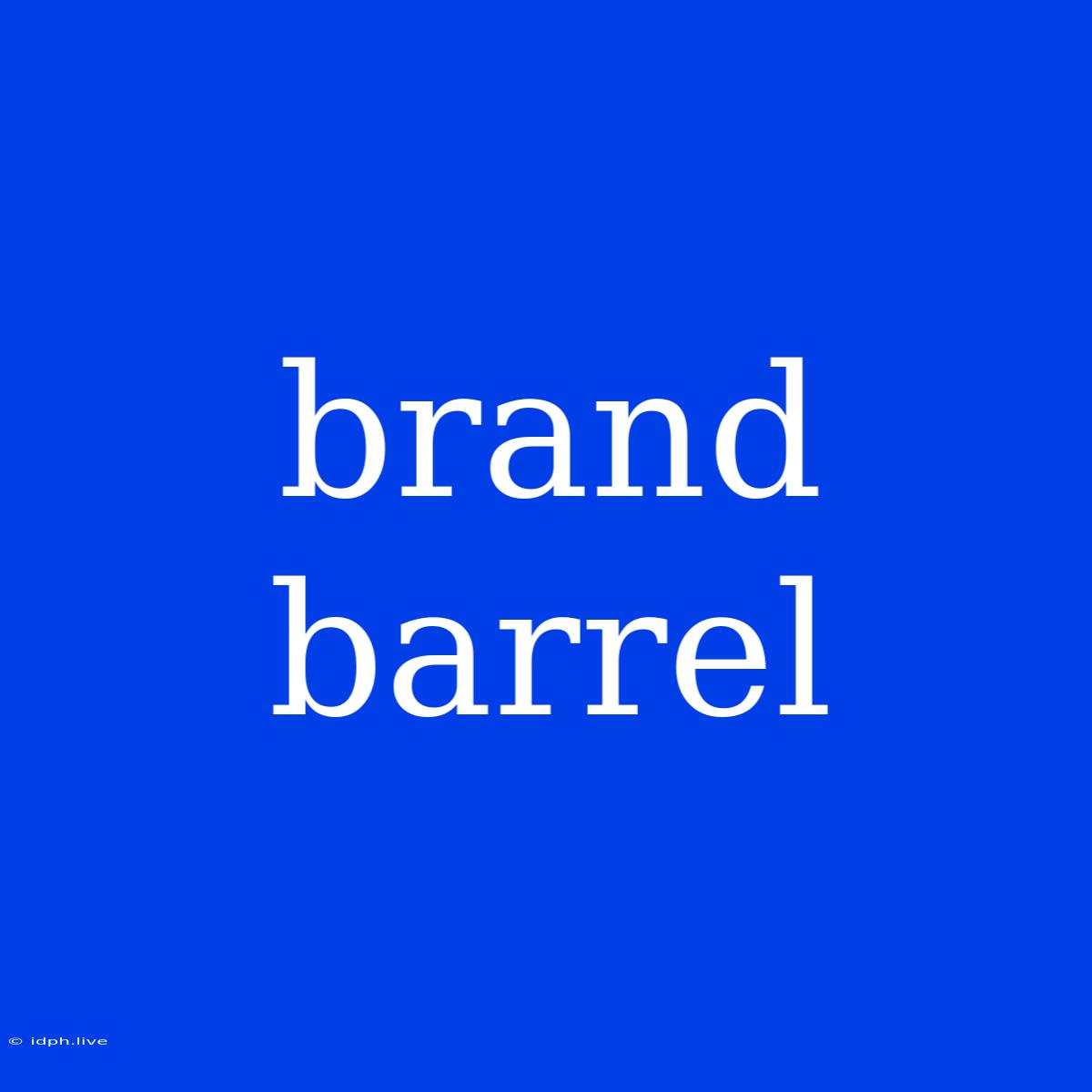 Brand Barrel