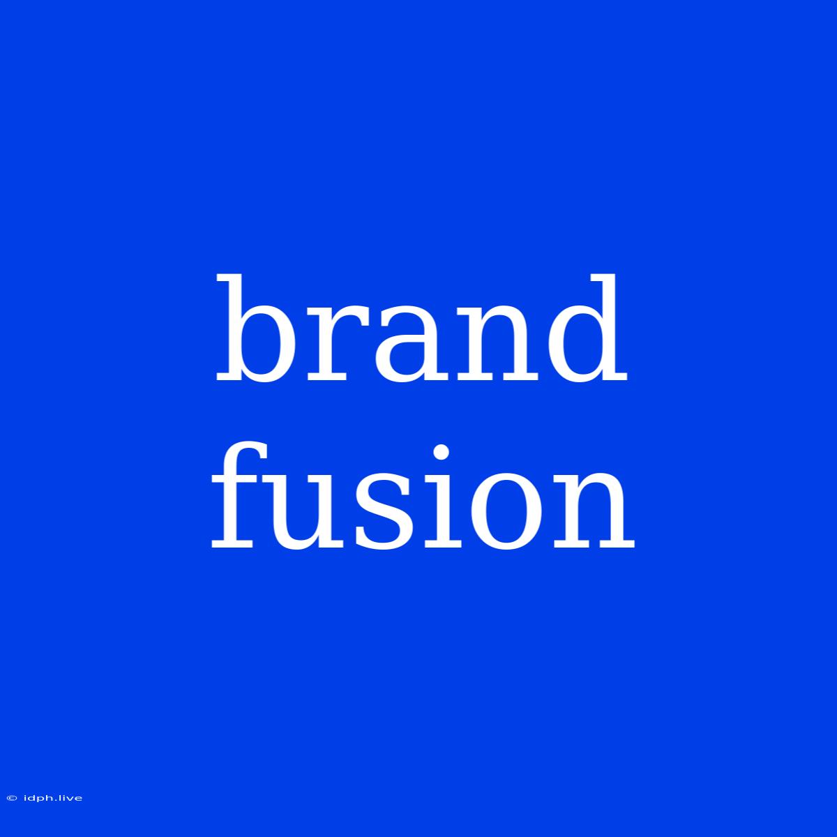 Brand Fusion