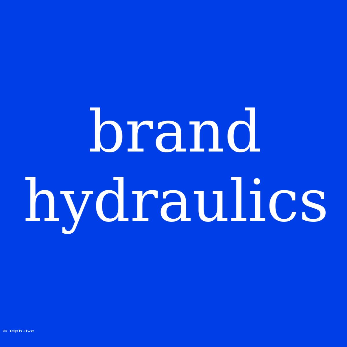 Brand Hydraulics