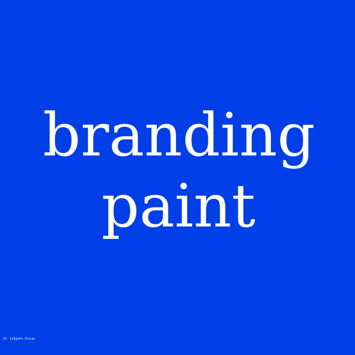 Branding Paint