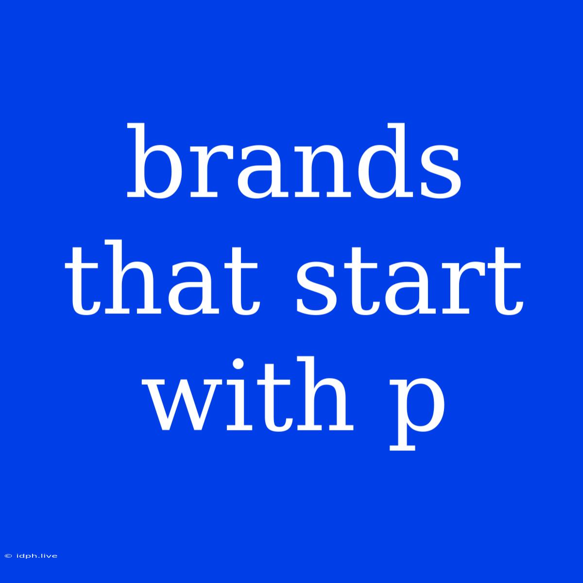 Brands That Start With P