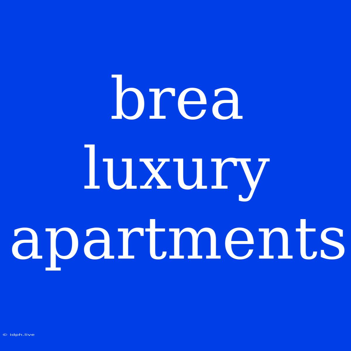 Brea Luxury Apartments