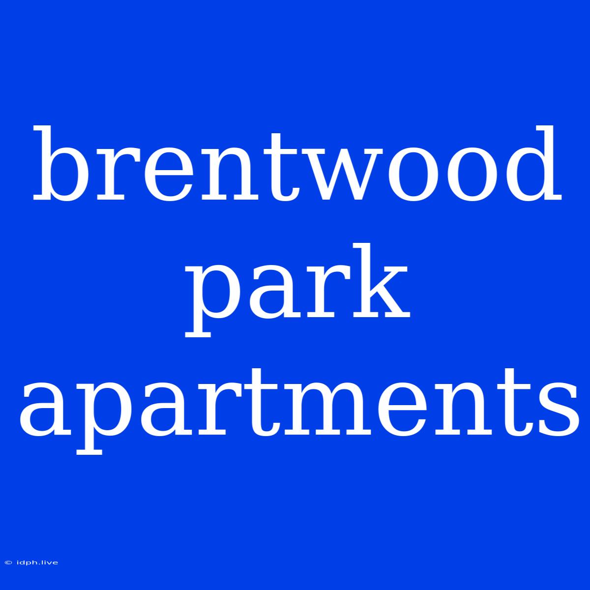 Brentwood Park Apartments