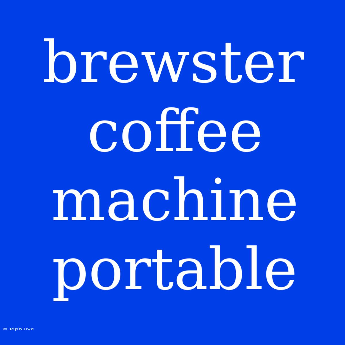 Brewster Coffee Machine Portable