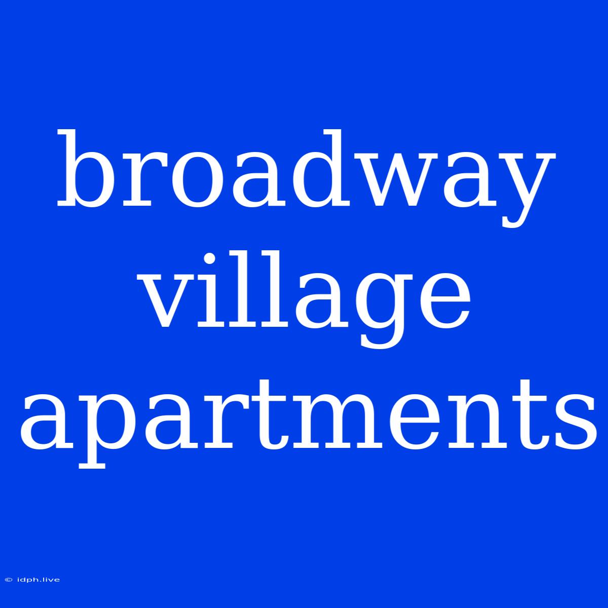 Broadway Village Apartments