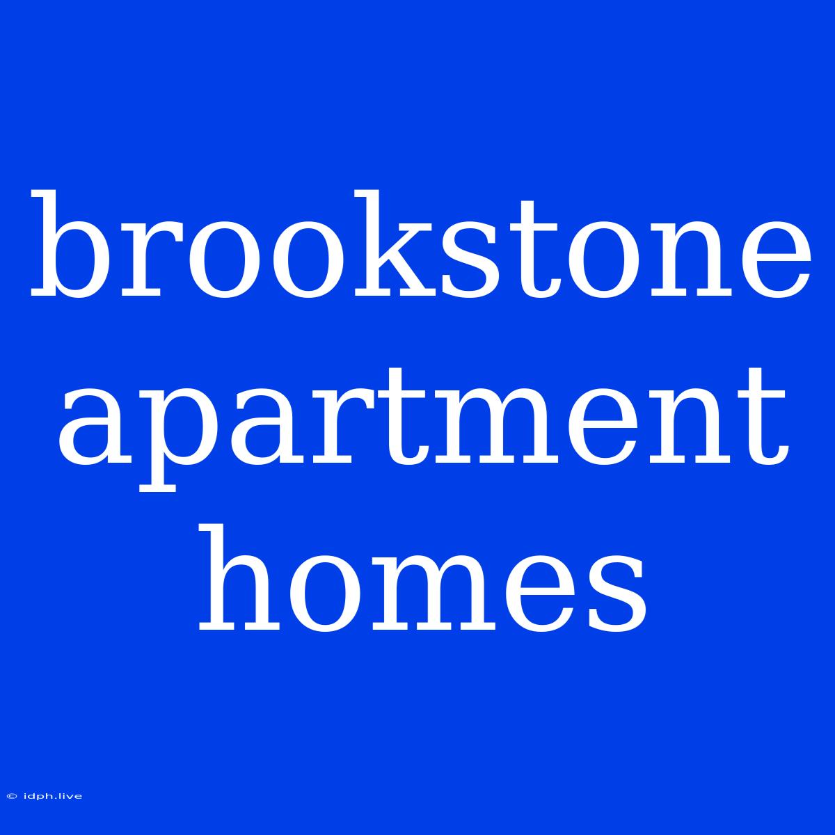 Brookstone Apartment Homes