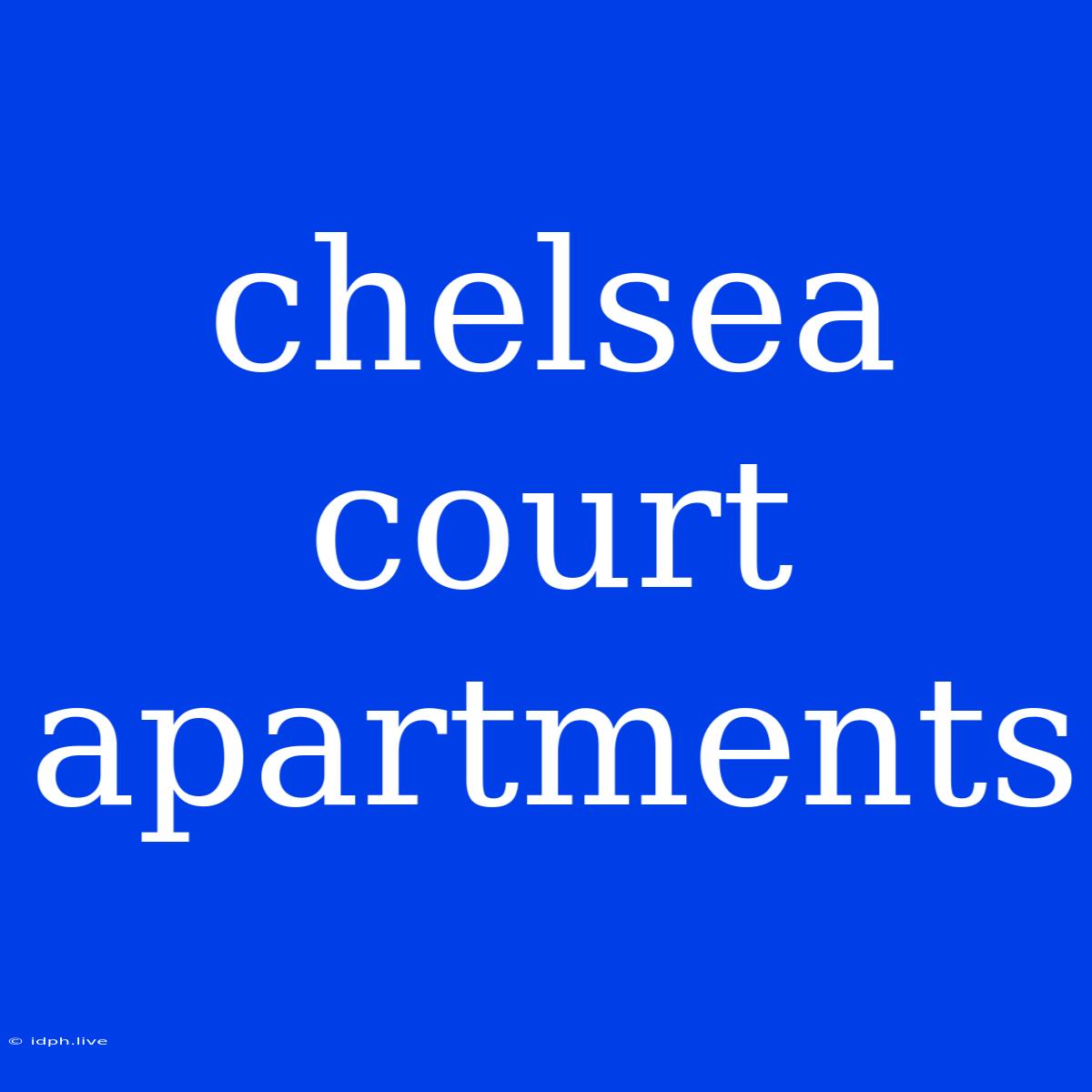 Chelsea Court Apartments