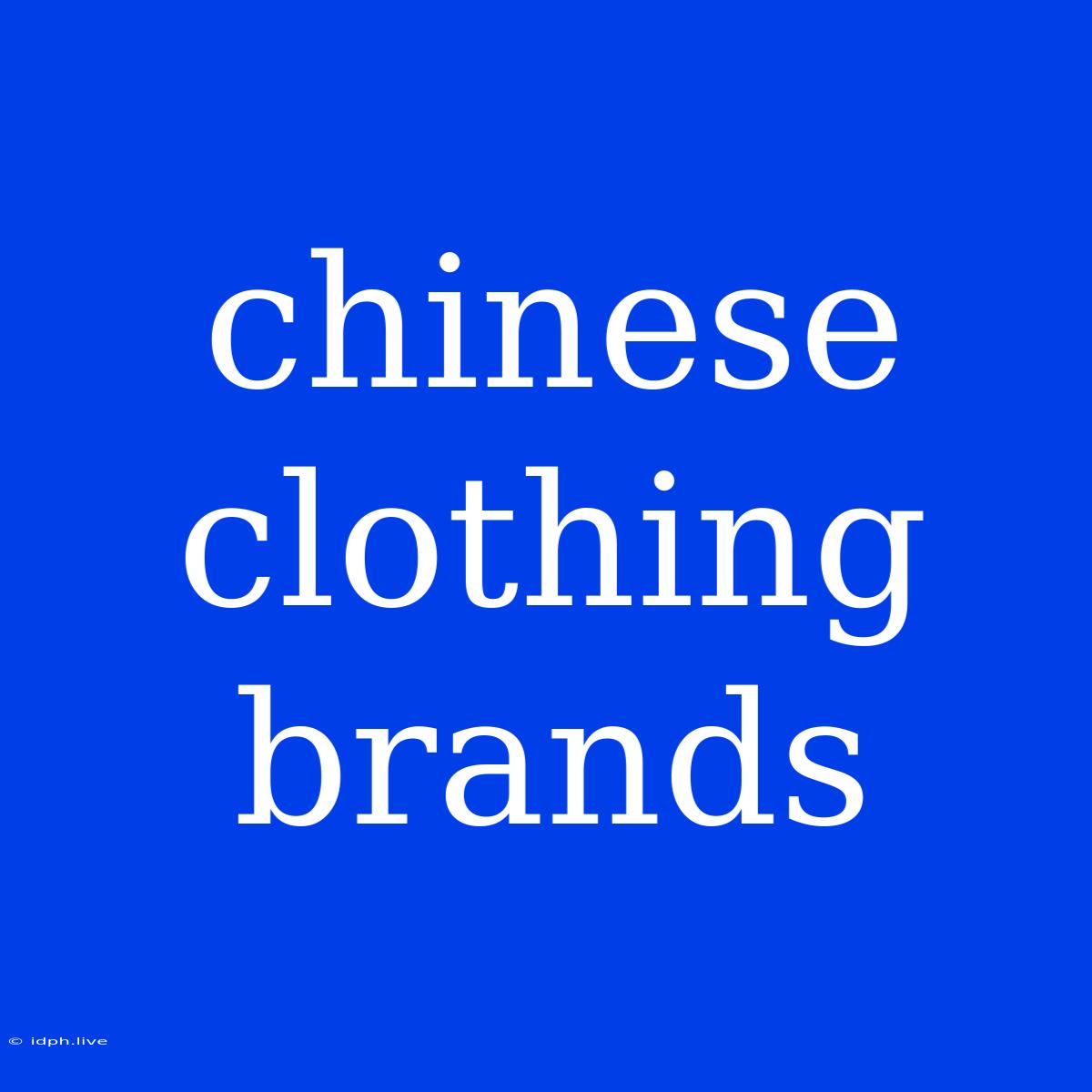 Chinese Clothing Brands