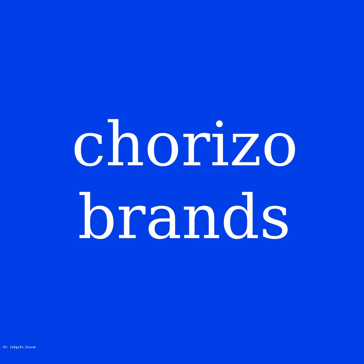 Chorizo Brands