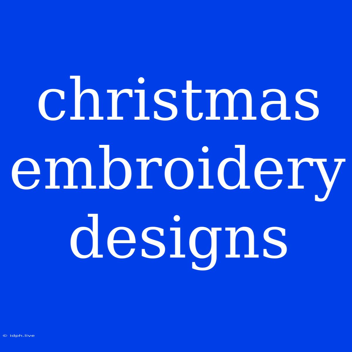 Christmas Embroidery Designs