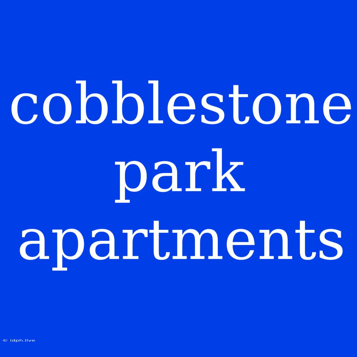 Cobblestone Park Apartments