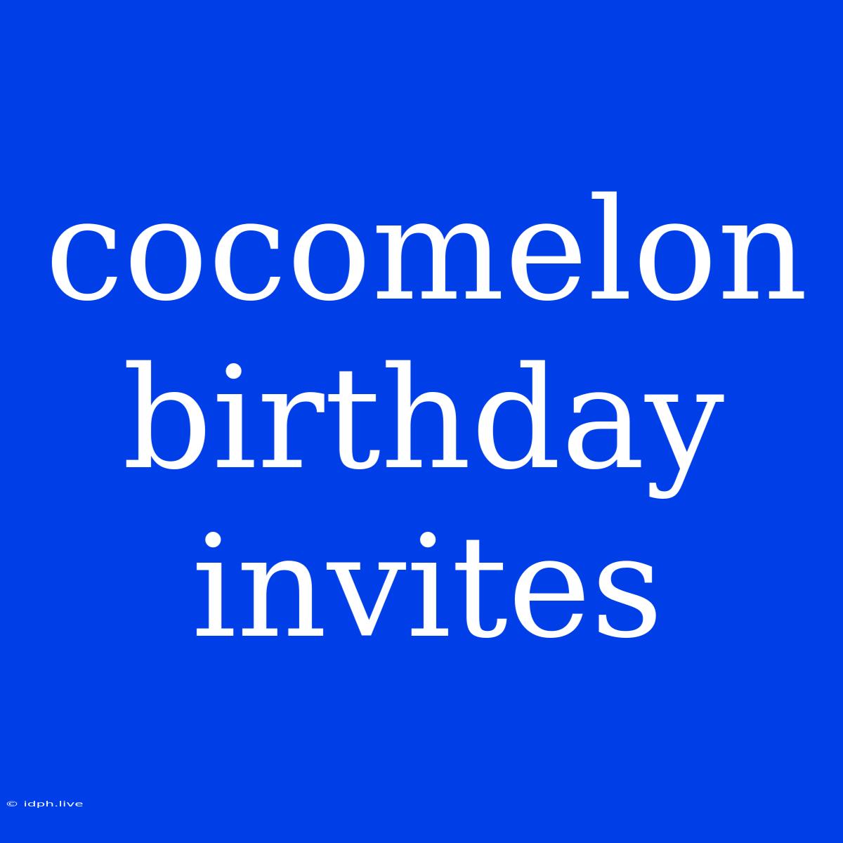 Cocomelon Birthday Invites