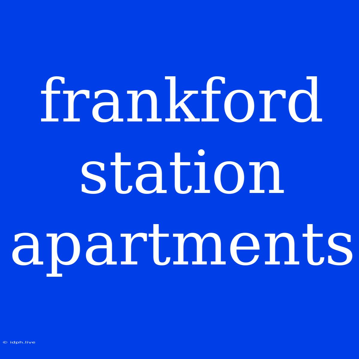 Frankford Station Apartments