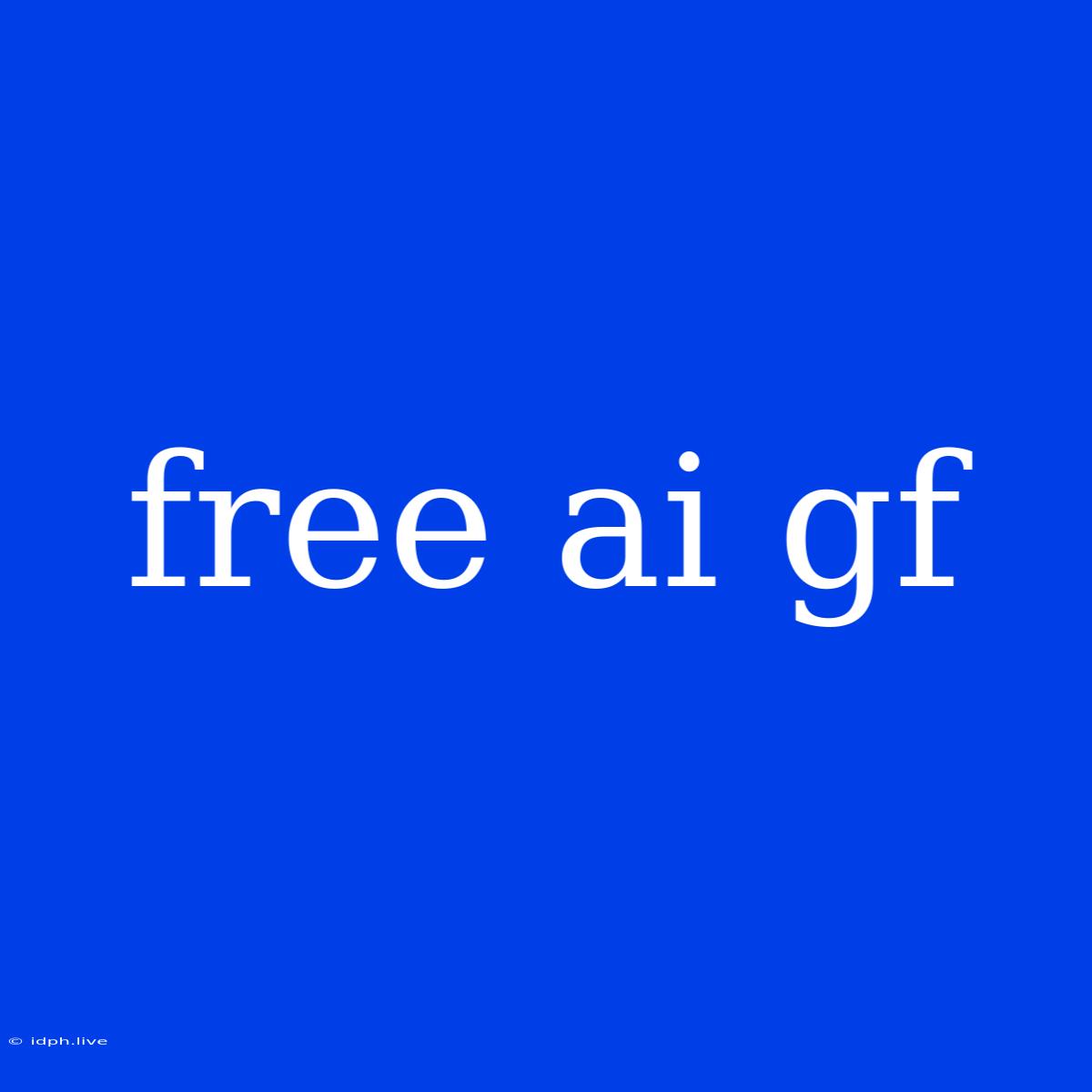 Free Ai Gf