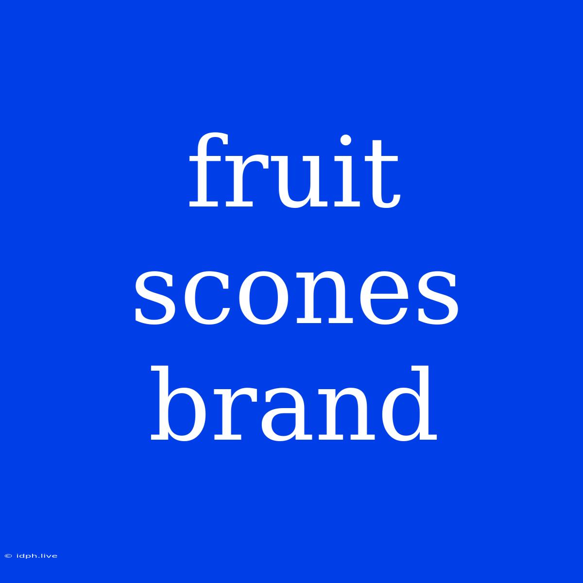 Fruit Scones Brand